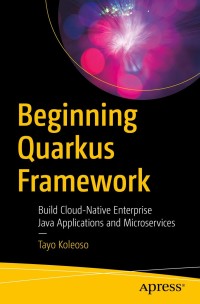 Cover image: Beginning Quarkus Framework 9781484260319