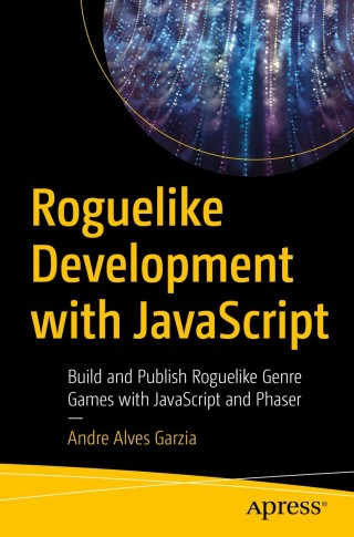 Cover image: Roguelike Development with JavaScript 9781484260586