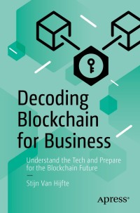 صورة الغلاف: Decoding Blockchain for Business 9781484261361