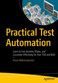 Cover image: Practical Test Automation 9781484261408