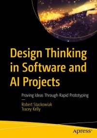 Cover image: Design Thinking in Software and AI Projects 9781484261521