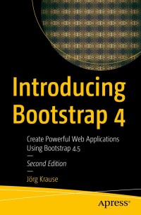 表紙画像: Introducing Bootstrap 4 2nd edition 9781484262023