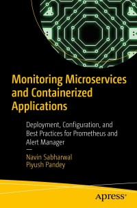 Imagen de portada: Monitoring Microservices and Containerized Applications 9781484262153