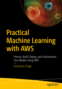 Titelbild: Practical Machine Learning with AWS 9781484262214