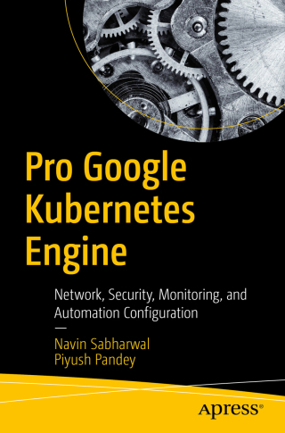 表紙画像: Pro Google Kubernetes Engine 9781484262429