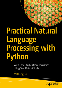 表紙画像: Practical Natural Language Processing with Python 9781484262450