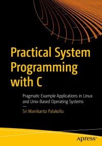 Cover image: Practical System Programming with C 9781484263204