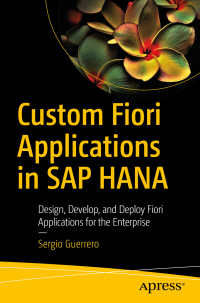 Cover image: Custom Fiori Applications in SAP HANA 9781484263570