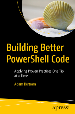 صورة الغلاف: Building Better PowerShell Code 9781484263877