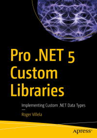 Cover image: Pro .NET 5 Custom Libraries 9781484263907