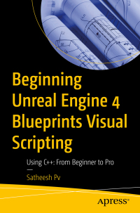 Imagen de portada: Beginning Unreal Engine 4 Blueprints Visual Scripting 9781484263952