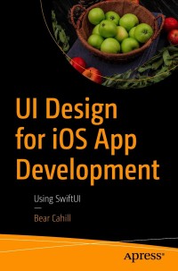 表紙画像: UI Design for iOS App Development 9781484264485