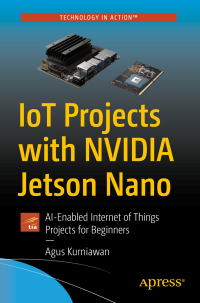 Cover image: IoT Projects with NVIDIA Jetson Nano 9781484264515
