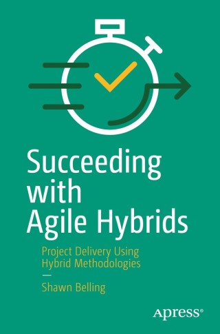 صورة الغلاف: Succeeding with Agile Hybrids 9781484264607