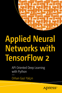 Imagen de portada: Applied Neural Networks with TensorFlow 2 9781484265123