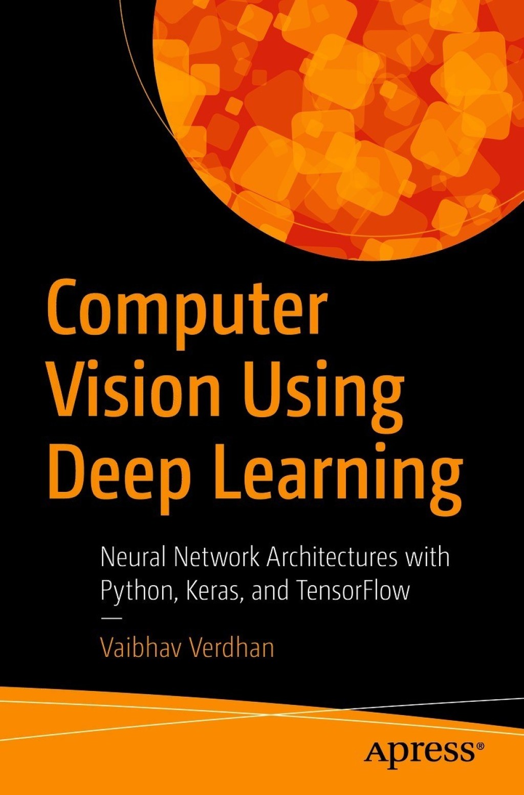 Computer Vision Using Deep Learning (eBook)