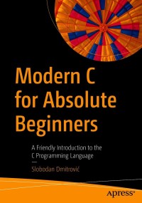 Imagen de portada: Modern C for Absolute Beginners 9781484266427