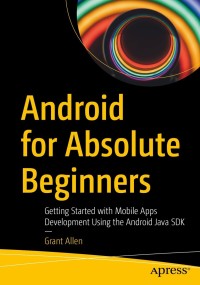 Cover image: Android for Absolute Beginners 9781484266458