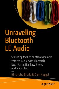 表紙画像: Unraveling Bluetooth LE Audio 9781484266571