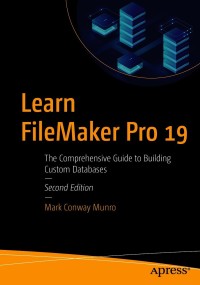 صورة الغلاف: Learn FileMaker Pro 19 2nd edition 9781484266793