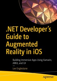 Immagine di copertina: .NET Developer's Guide to Augmented Reality in iOS 9781484267691