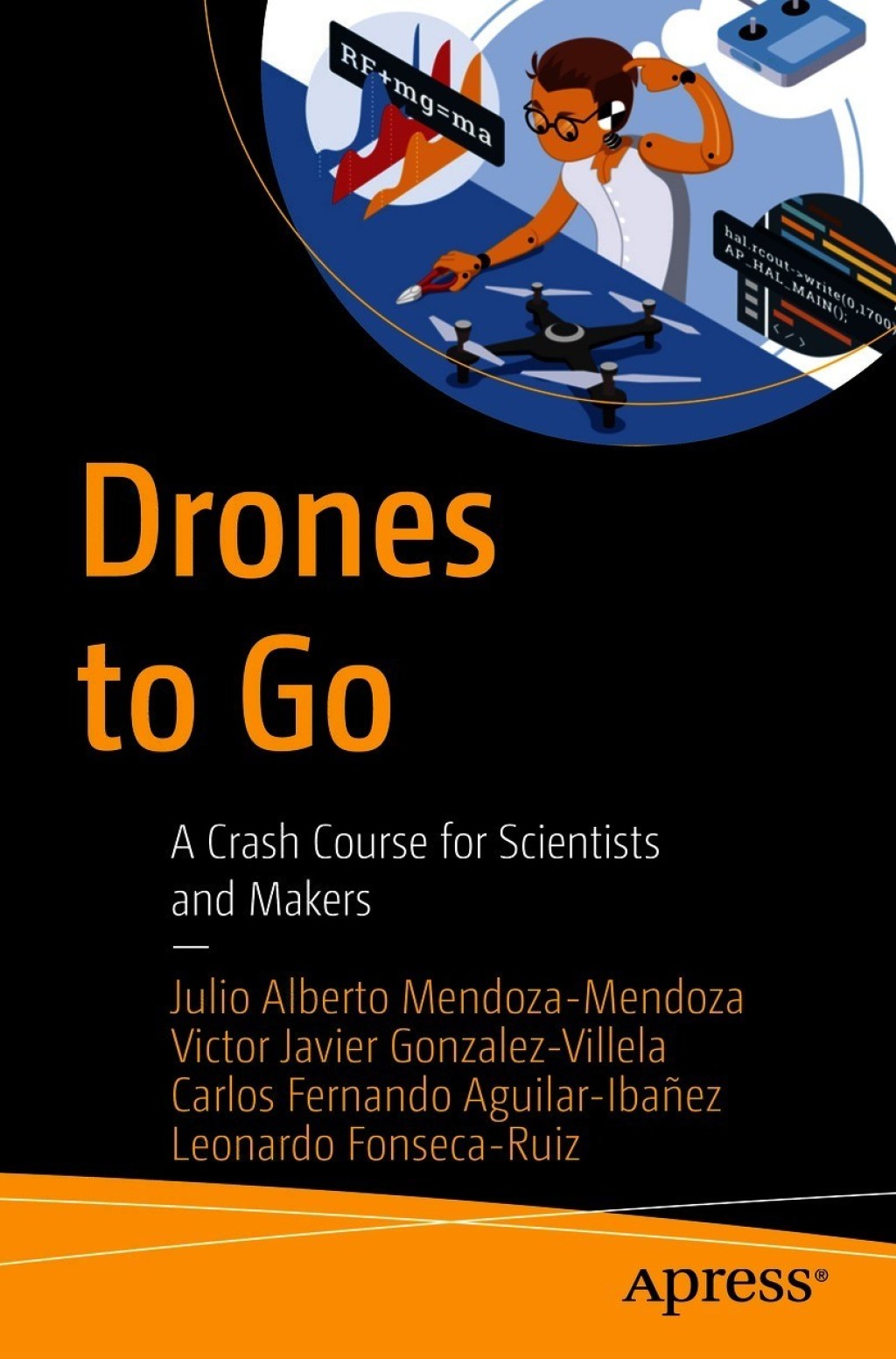 Drones to Go A Crash Course for Scientists and Makers