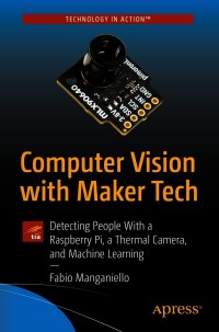 Cover image: Computer Vision with Maker Tech 9781484268209