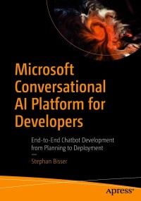 Cover image: Microsoft Conversational AI Platform for Developers 9781484268360