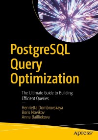 Cover image: PostgreSQL Query Optimization 9781484268841