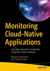 Cover image: Monitoring Cloud-Native Applications 9781484268872