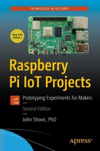 表紙画像: Raspberry Pi IoT Projects 2nd edition 9781484269107