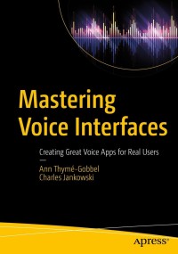 Imagen de portada: Mastering Voice Interfaces 9781484270042