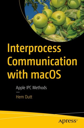Imagen de portada: Interprocess Communication with macOS 9781484270448