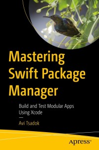 Imagen de portada: Mastering Swift Package Manager 9781484270486