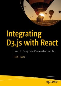 表紙画像: Integrating D3.js with React 9781484270516
