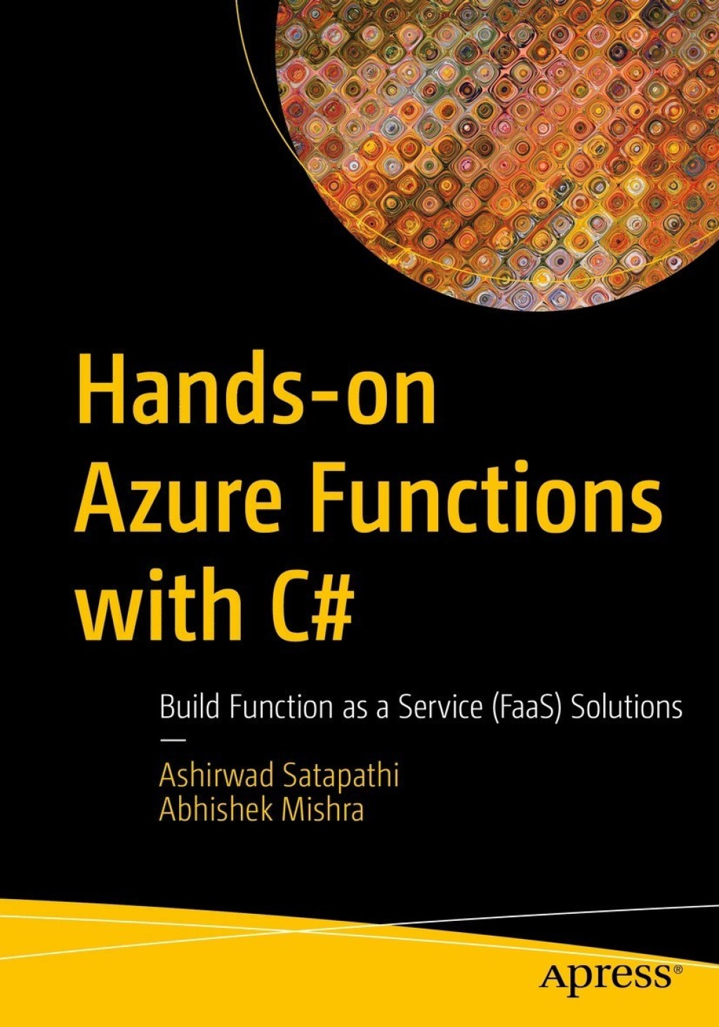 Hands-on Azure Functions with C# Build Function as a Service (FaaS) Solutions