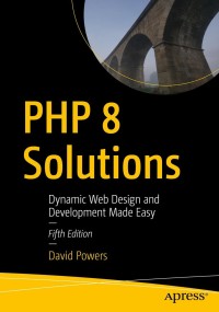Immagine di copertina: PHP 8 Solutions 5th edition 9781484271407