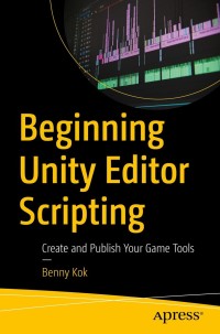 Cover image: Beginning Unity Editor Scripting 9781484271667