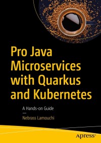 Cover image: Pro Java Microservices with Quarkus and Kubernetes 9781484271698