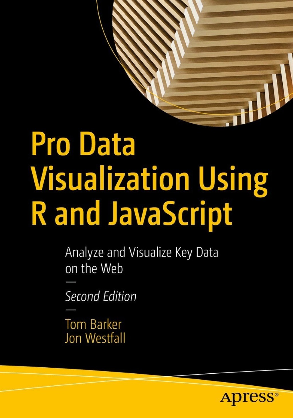 Pro Data Visualization Using R and JavaScript Analyze and Visualize Key Data on the Web 2nd Edition