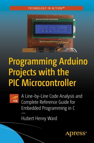 Cover image: Programming Arduino Projects with the PIC Microcontroller 9781484272329