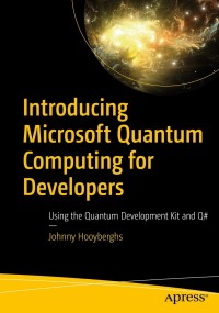 Cover image: Introducing Microsoft Quantum Computing for Developers 9781484272459