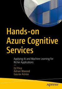 表紙画像: Hands-on Azure Cognitive Services 9781484272480