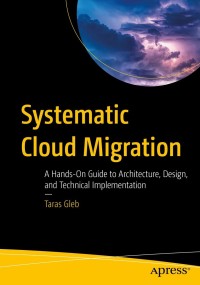 Imagen de portada: Systematic Cloud Migration 9781484272510