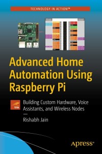 Cover image: Advanced Home Automation Using Raspberry Pi 9781484272732