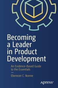 Cover image: Becoming a Leader in Product Development 9781484272978