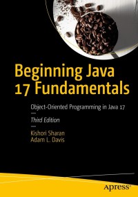 Cover image: Beginning Java 17 Fundamentals 3rd edition 9781484273067