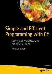 Cover image: Simple and Efficient Programming with C# 9781484273210