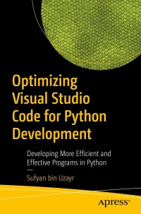 Cover image: Optimizing Visual Studio Code for Python Development 9781484273432