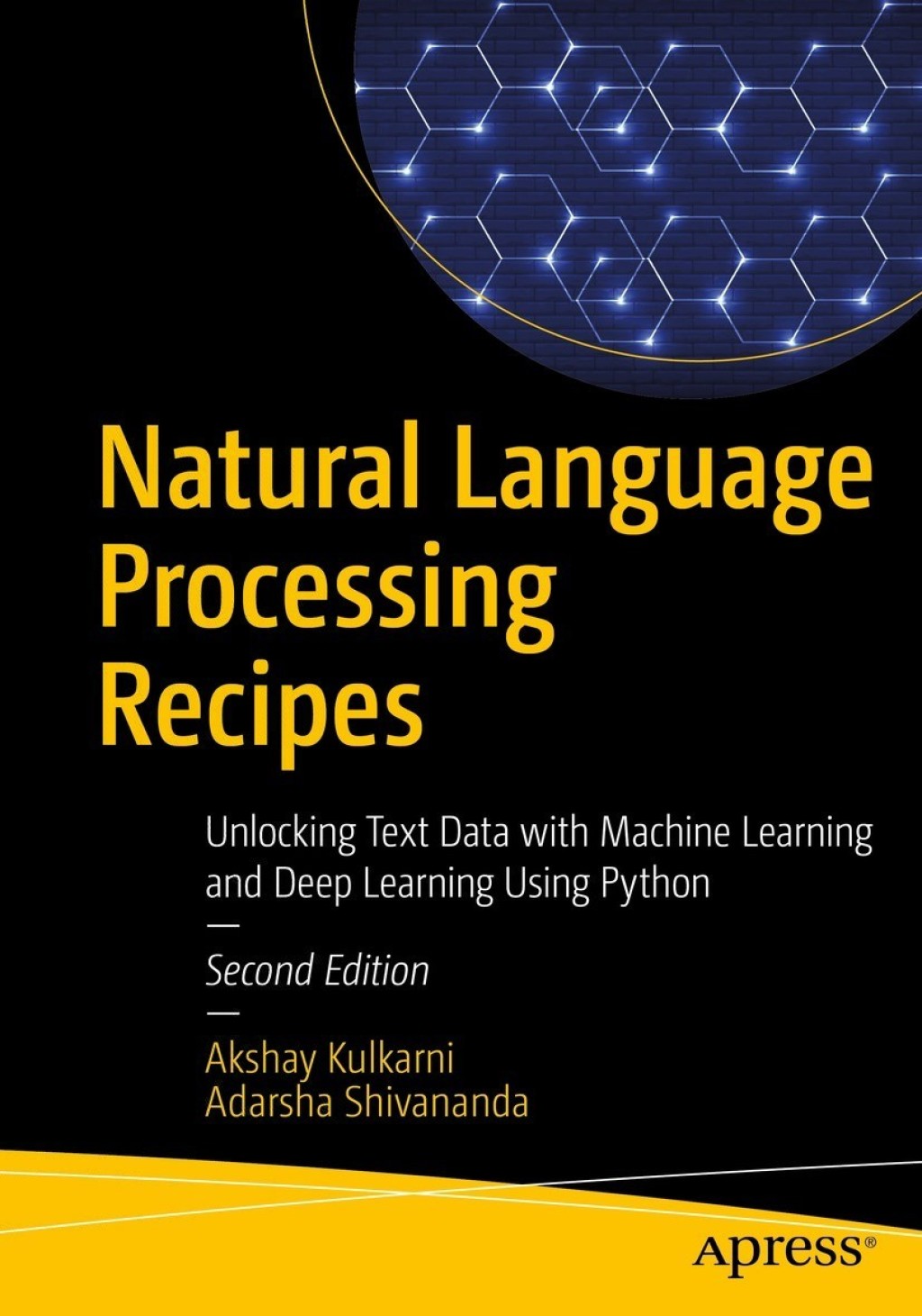 Natural Language Processing Recipes Unlocking Text Data with Machine Learning and Deep Learning Using Python 2nd Edition